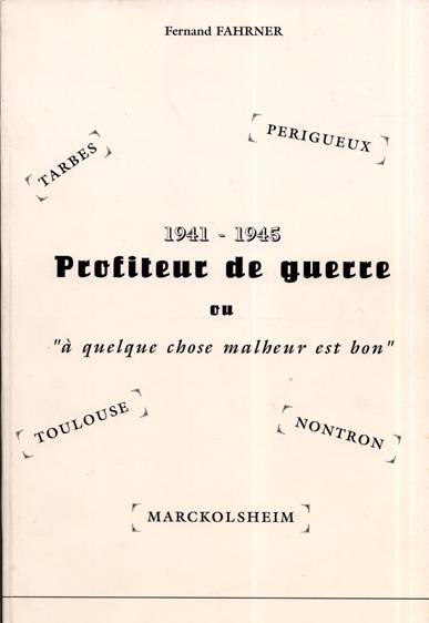 Fernand FAHRNER - Profiteur de guerre