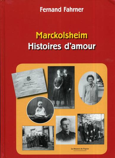 Fernand FAHRNER - Marckolsheim Histoires d'Amour